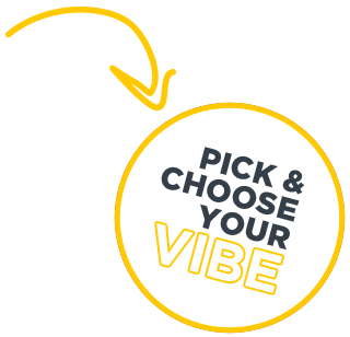 Pick & Choose Your Vibe
